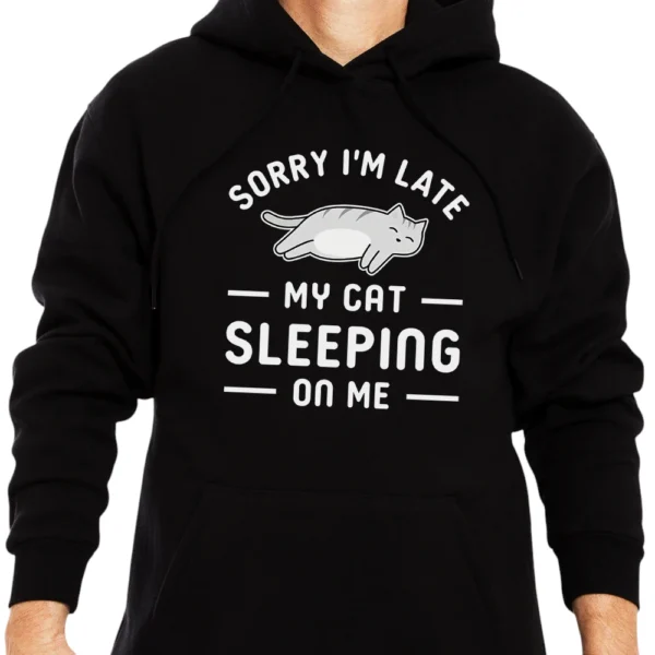 Sorry I’m Late My Cat Sleeping On Me Hoodie - Black